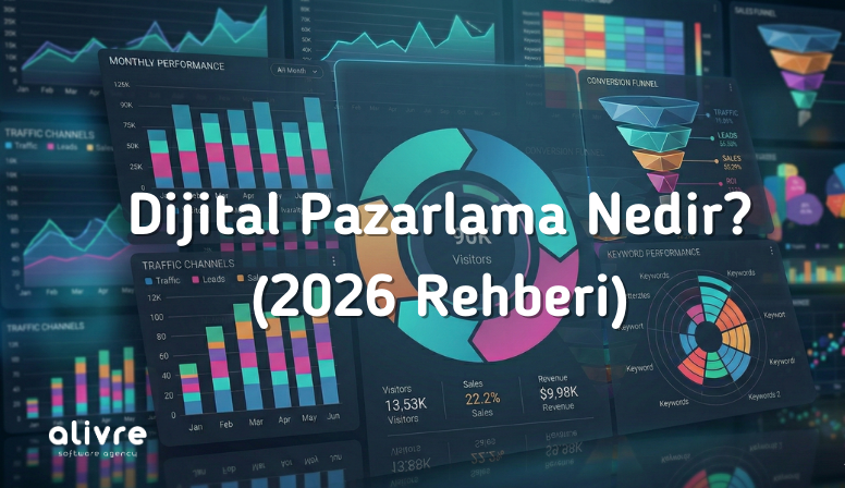 Dijital Pazarlama Nedir? Yeni Nesil Stratejiler ve Araçlar (2026)