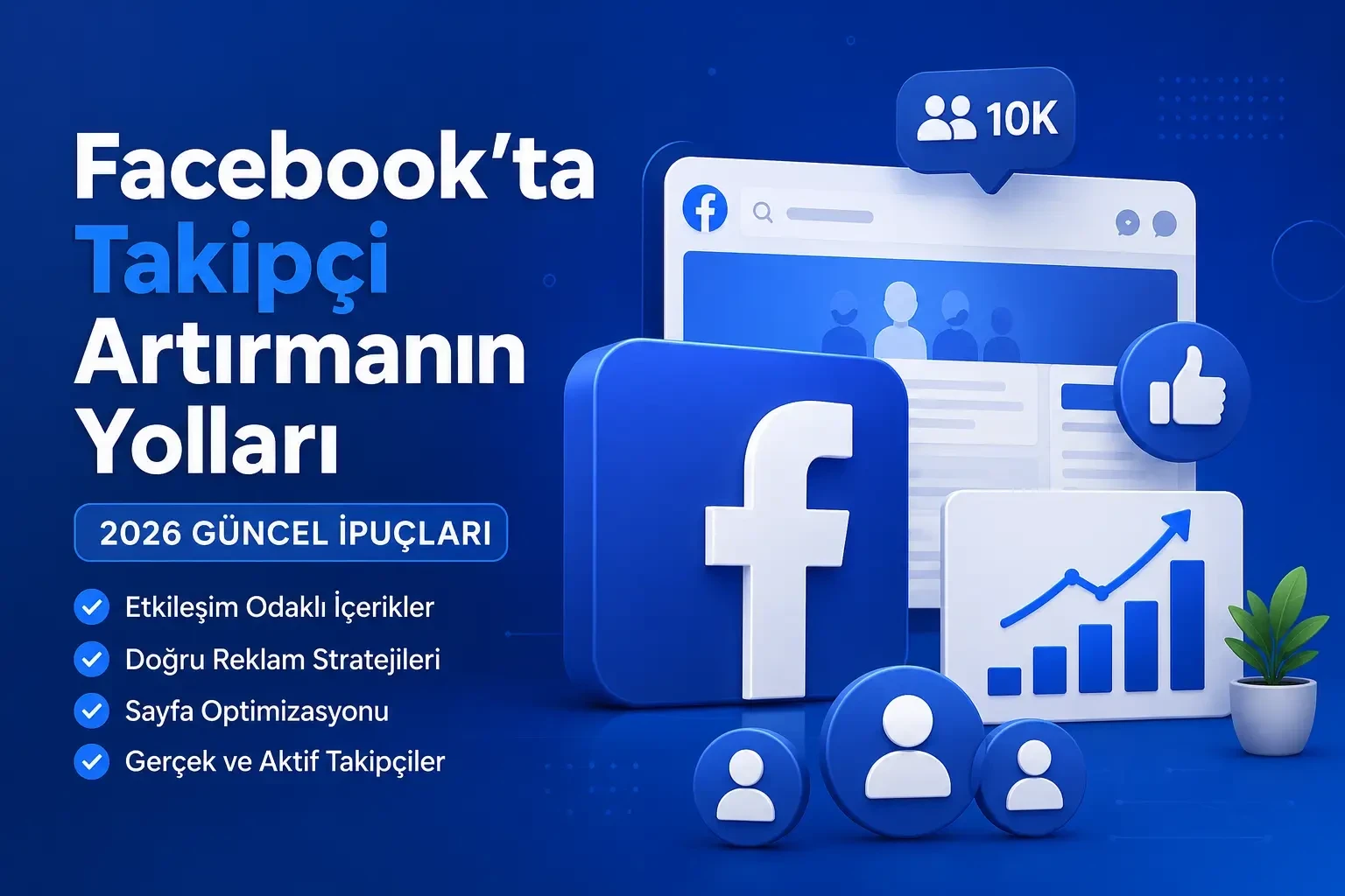 Facebook’ta Takipçi Artırmanın Yolları